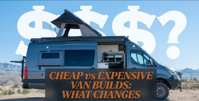 Cheap vs Expensive Van Builds: What Changes